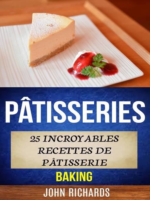 Title details for Pâtisseries by John Richards - Available